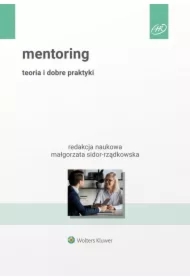 Mentoring. Teoria i dobre praktyki