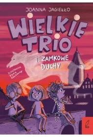 Wielkie Trio i zamkowe duchy