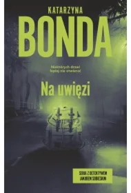 Na uwięzi. Detektyw Jakub Sobieski. Tom 4