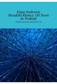Paradoks Kłamcy: Od Teorii do Praktyki