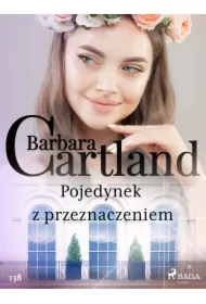 Pojedynek z przeznaczeniem - Ponadczasowe historie miłosne Barbary Cartland