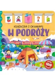 W podróży. Książeczka z okienkami. 100 okienek