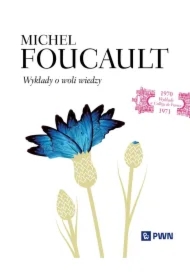 Wykłady o woli wiedzy. Wykłady w Coll?ge de France 1970–1971