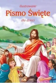 Ilustrowane Pismo Święte dla dzieci