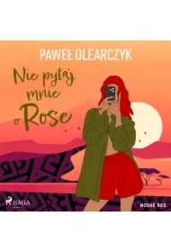 Nie pytaj mnie o Rose