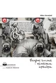 Bezgłowy kurczak i wyczekiwana apokalipsa