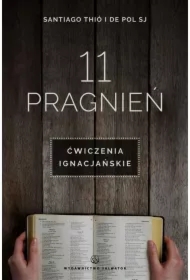 11 pragnień. Ćwiczenia ignacjańskie