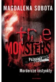 True Monsters. Pożeracz. Mordercze Instynkty