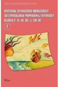 Materiał wyrazowo-obrazkowy do utrwalania poprawnej wymowy głosek f, fi, w, wi, ł, ch (h)