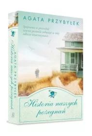 Historia naszych pożegnań. Bądź przy mnie zawsze. Tom 5