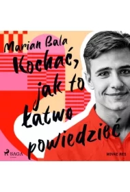 Kochać, jak to łatwo powiedzieć