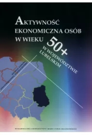 Aktywność ekonomiczna osób w wieku 50+ w...
