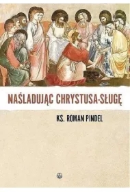 Naśladując Chrystusa - sługę