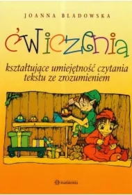 Ćwiczenia kształtujące umiejętność czytania tekstu ze zrozumieniem