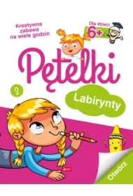Pętelki. Labirynty 6+