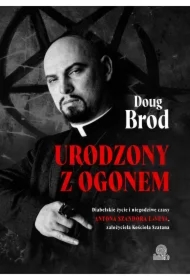 Urodzony z ogonem. Diabelskie życie i niegodziwe czasy Antona Szandora LaVeya, założyciela Kościoła Szatana