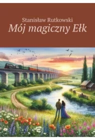 Mój magiczny Ełk