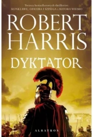 Dyktator. Trylogia rzymska. Tom 3