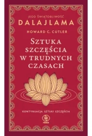 Sztuka szczęścia w trudnych czasach