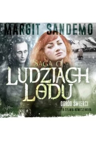 Ogród śmierci. Saga o Ludziach Lodu. Tom 17