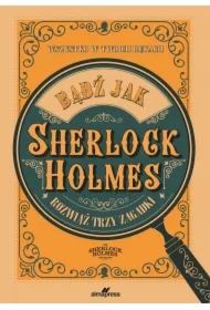 Bądź jak Sherlock Holmes. Rozwiąż trzy zagadki
