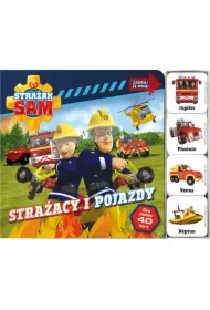 Strażak Sam. Zagraj ze mną! Strażacy i pojazdy