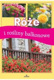 Róże i rośliny balkonowe
