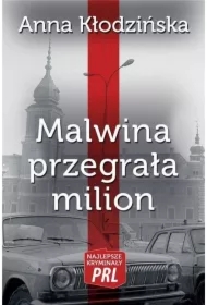 Najlepsze kryminały PRL. Malwina przegrała milion