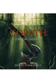 Gorath. Droga gniewu