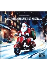 Jak złapałem świętego Mikołaja / How I Caught Santa