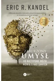 Zaburzony umysł. Co nietypowe mózgi mówią o nas samych