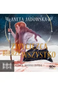 Zwycięzca bierze wszystko. Heksalogia o Dorze Wilk. Tom 3