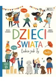 Dzieci świata takie jak Ty. Akademia mądrego dziecka. Chcę wiedzieć więcej