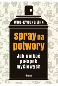 Spray na potwory. Jak unikać pułapek myślowych