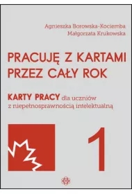 Pracuję z kartami przez cały rok. Karty pracy dla uczniów z niepełnosprawnością intelektualną