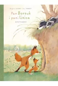 Spotkanie. Pan Borsuk i pani Lisica. Tom 1