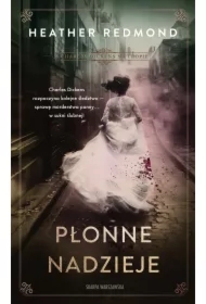 Charles Dickens na tropie. Płonne nadzieje