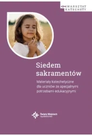 Siedem sakramentów. Materiały katechetyczne
