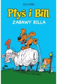 Zabawy Billa. Ptyś i Bill. Tom 8