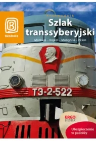 Szlak Transsyberyjski. Moskwa - Bajkał - Mongolia - Pekin. Wydanie 5