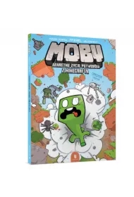 MOBY. Sekretne życie potworów z Minecrafta. Tom 1