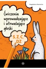 Ćwiczenia wprowadzające i utrwalające głoski S, Z,
