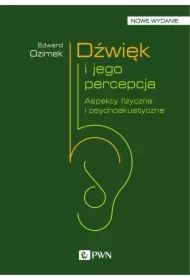 Dźwięk i jego percepcja. Aspekty fizyczne i psychoakustyczne