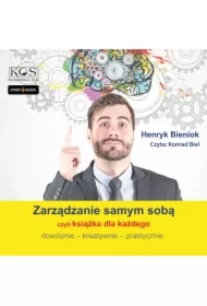 Zarządzanie samym sobą &ndash; czyli książka dla każdego. Dowcipnie, kreatywnie, praktycznie