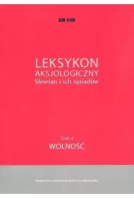 Leksykon aksjologiczny. Słowian i ich sąsiadów T.4