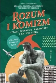 Rozum i komizm. Cytaty, aforyzmy i paradoksy z XX