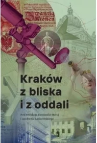 Kraków z bliska i z oddali