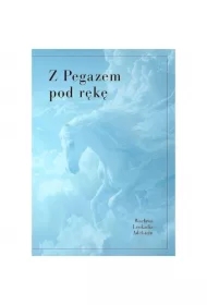 Z pegazem pod rękę