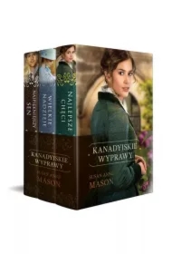 Pakiet Kanadyjskie wyprawy. Tomy 1-3: Najlepsze chęci, Wielkie nadzieje, Najpiękniejszy sen