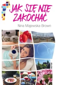 Jak się nie zakochać